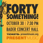 Sponsored: Present Music Kicks-Off its 45th Season with Forty Something! — Urban Milwaukee, Laredo Arts news